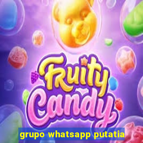 grupo whatsapp putatia